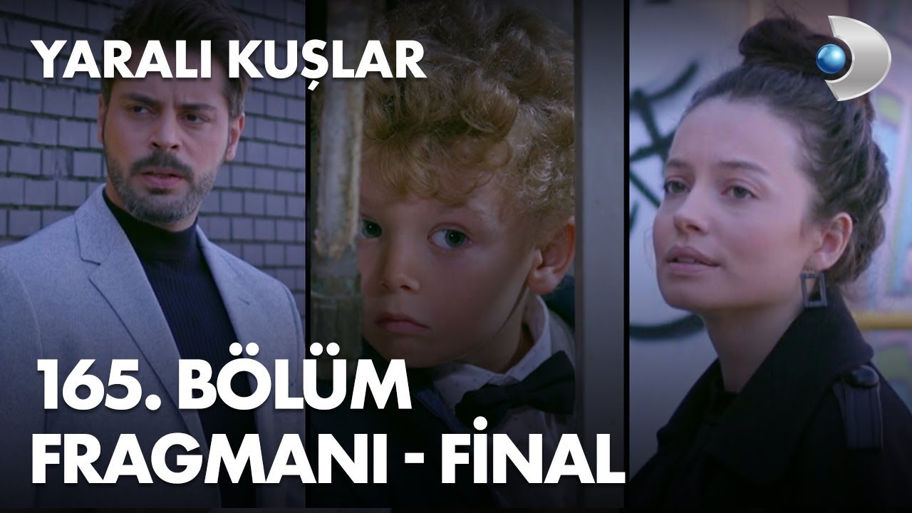 Final 165th Episode Of Yaralı Kuşlar Wounded Birds Full