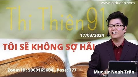 Tôi Sẽ Không Sợ Hãi | Mục sư Noah Tran