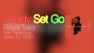 Ready Set Go by Royal Tailor Lyrics