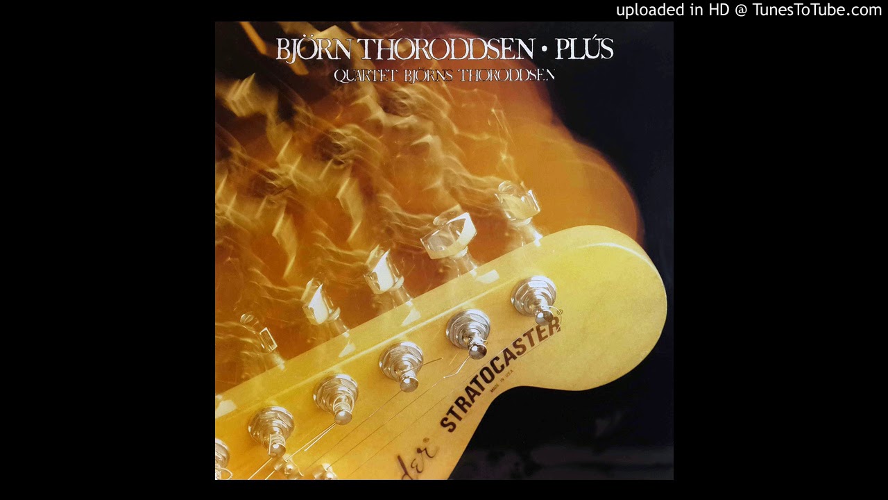 Bjorn Thoroddsen - Plús - 07 - Til Raun (Thorir Baldursson)