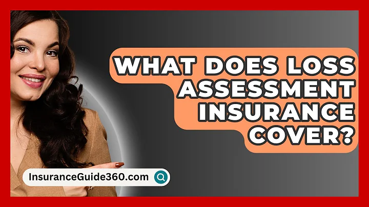 What Does Loss Assessment Insurance Cover? -  InsuranceGuide360.com