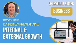 Internal Growth v External Growth | Business Strategy