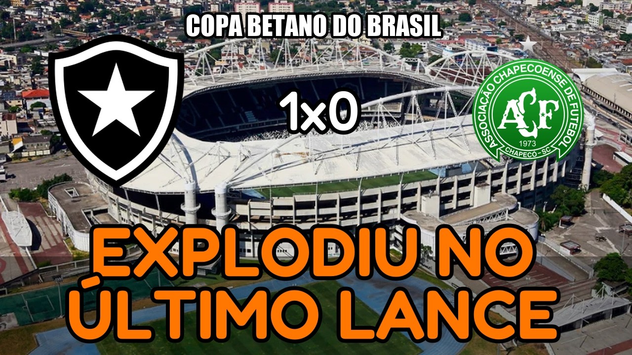Botafogo x Chapecoense — Copa Betano do Brasil 2026 | Não Vi o Jogo ...