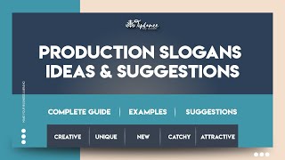 production slogans Ideas & Suggestions