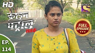 Crime Patrol Satark Season 2 - Ep 114 - Full Episode - 20th December, 2019