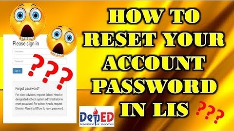 HOW TO RESET YOUR PASSWORD ACCOUNT ON LIS