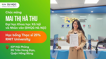 Chúc mừng cô nàng Mai Thị Hà Thu - học sinh IDP Hải Phòng đạt học bổng 25% từ RMIT Melbourne