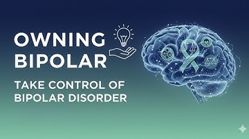 Bipolar Disorder Explained: How Patients & Families Can Take Control