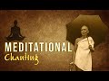 Meditational chanting