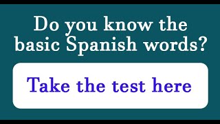 Quiz : Basic Spanish Words