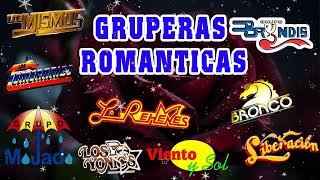 GRUPERAS ROMANTICAS DE AYER Y HOY - VIEJITAS PERO BONITAS DE LOS 80 Y 90 ROMANTICAS - ROMANTICAS MIX