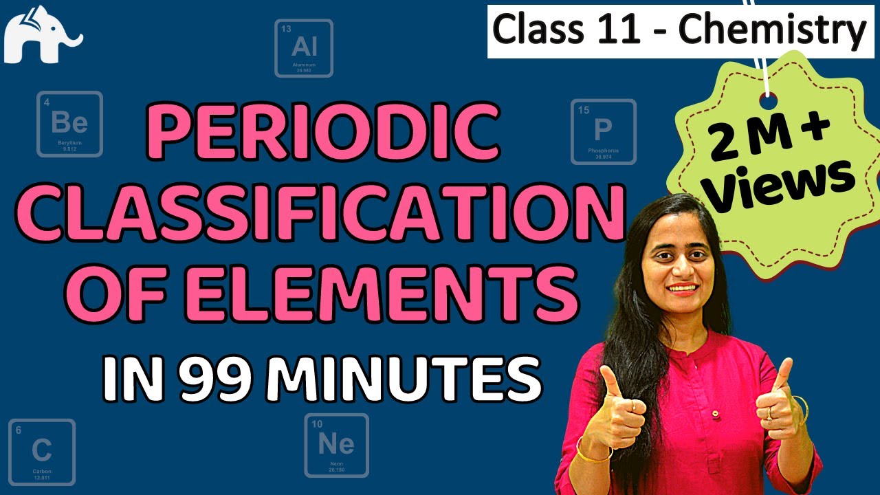 Classification of elements and periodic properties class 11  Chapter 3 Chemistry  CBSE JEE NEET