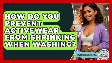 How Do You Prevent Activewear From Shrinking When Washing? - Homekeeping Handbook