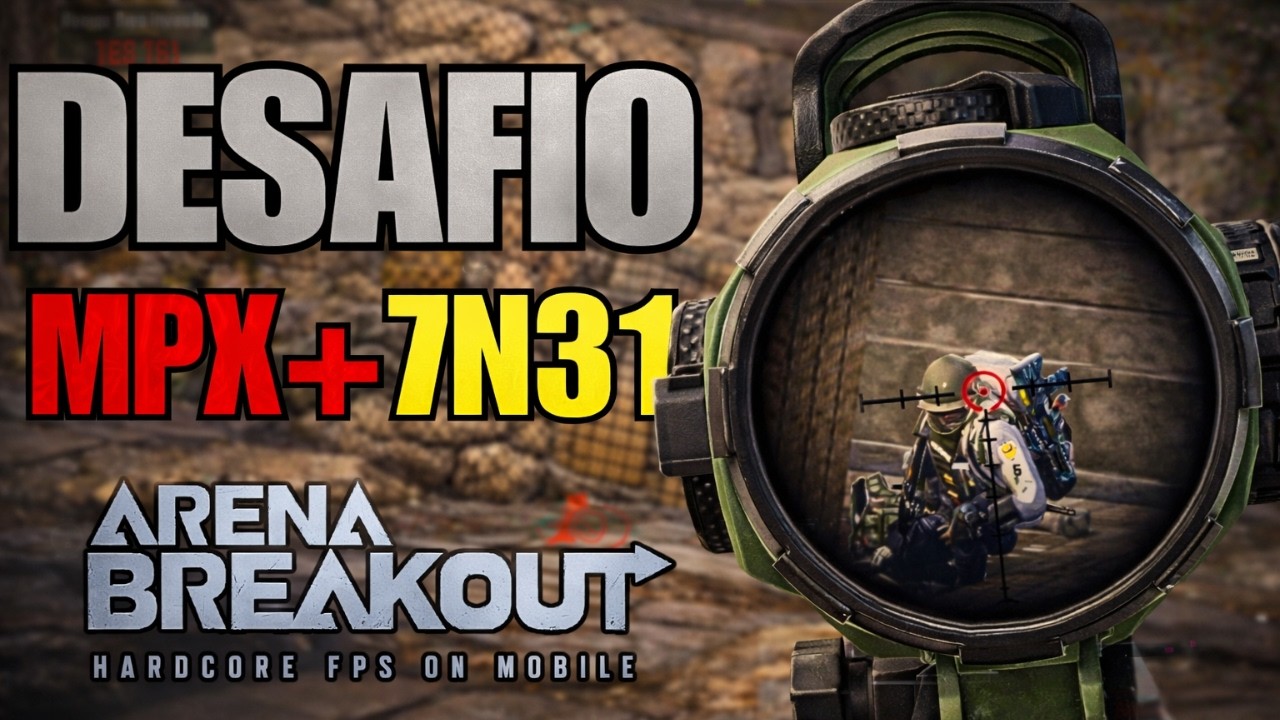 DESAFIO MPX + 7N31 SERÁ QUE SEU BOM? || POCO X7 PRO || ARENA BREAKOUT GLOBAL