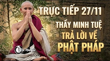 🔥 Trực tiếp Thầy Minh Tuệ Trả Lời Cẩu Hỏi Về Phật Pháp | Pháp Thoại Hay 2025