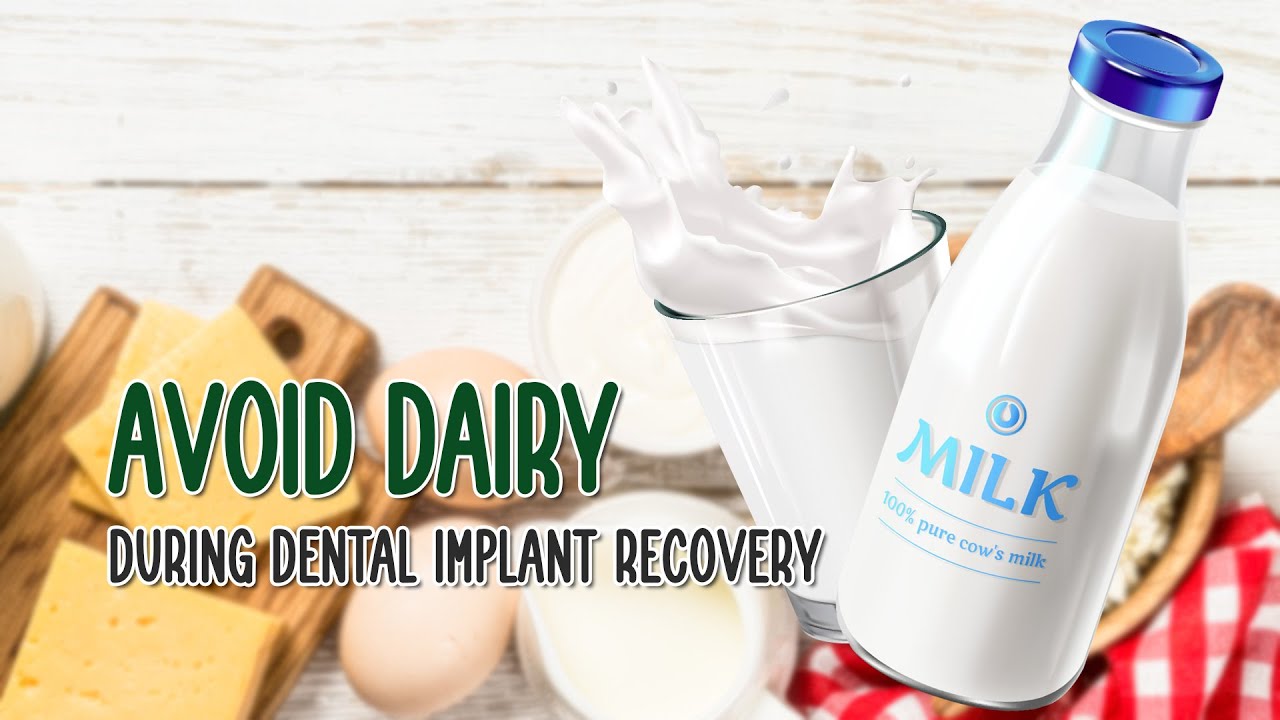 Avoid Dairy During Dental Implant Recovery YouTube