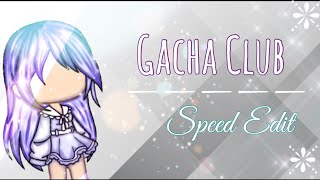✧･ﾟ*Speed Edit*･ﾟ✧《Gacha Club》First Experience!
