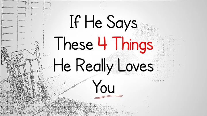 He's in love with you if he says these 4 things - DayDayNews