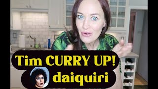 TIM 'CURRY UP' DAQUIRI