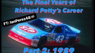 The Final Years of Richard Petty’s Career Part 2: 1989 (FT: @IanTalksRacing_YT)