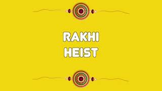 Rakhi heist | Ashish Chanchlani new video 2020