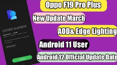Oppo F19 Pro Plus New Update Review C.22 | AOD Edge Lighting | Based On Android 12