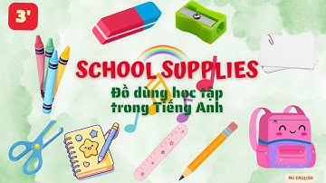 School Supplies Vocabulary | Đồ Dùng Học Tập Dành Cho Bé | Học Tiếng Anh Phát Âm Chuẩn | MCENGLISH