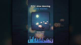 POV: slow dancing in the kitchen 🎵 Broken Halo #Shorts