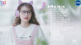 Hoa Nở Không Màu Remix ❤️ Buồn Làm Chi Em Ơi Remix ,Đóa Quỳnh Lan Remix ❤️ Nhạc EDM Htrol Remix