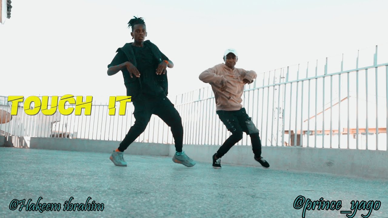 TOUCH IT -KIDI |prince yago | Hakeem Ibrahim| Dance video