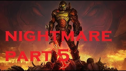 DOOM Eternal - Nightmare Playthrough Part 5
