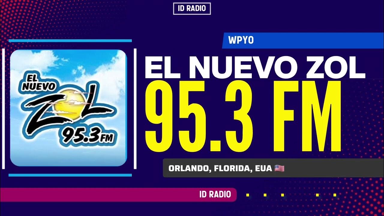 Wpyo el nuevo zol 95 3 fm orlando florida eua youtube