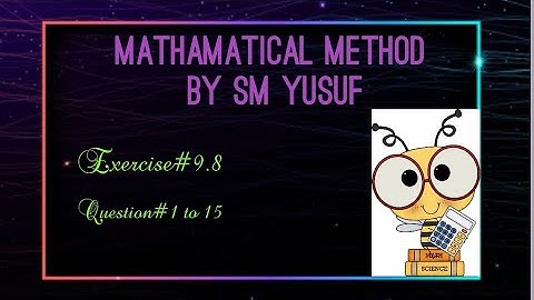 mathematical Method by SM Yusuf exercise#9.8 question 1 to 15 by P method in Urdu and hindi