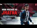 Heropanti 2 | High Voltage Ka Jhatka | Tiger S Tara S Nawazuddin | Sajid N | Ahmed K | 29th April