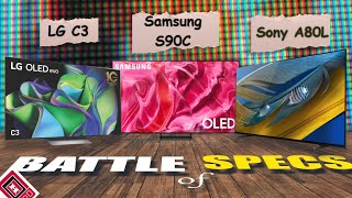 Battle of Specs | LG C3 vs Samsung S90C vs Sony A80L