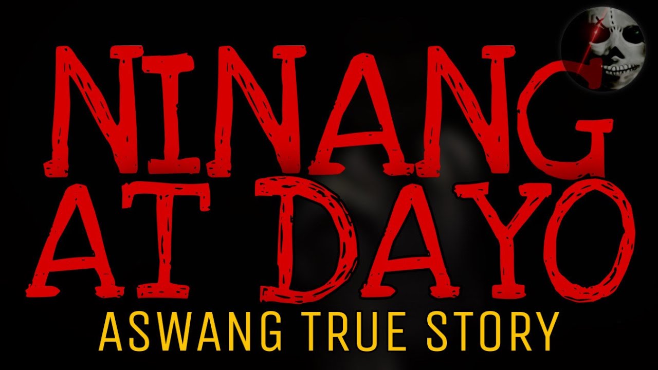NINANG AT DAYO | Aswang True Stories