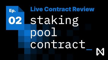 NEAR Live Contract Review | Episode 2: Staking Pool Contracts