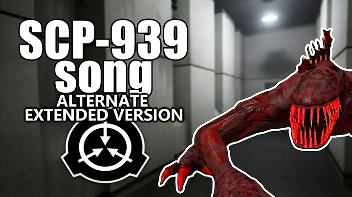 SCP-939 song (With Many Voices) (alternate extended version)