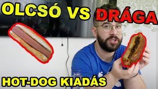 OLCSÓ vs. DRÁGA HOT-DOG ! 💰 | EGYÜNK!
