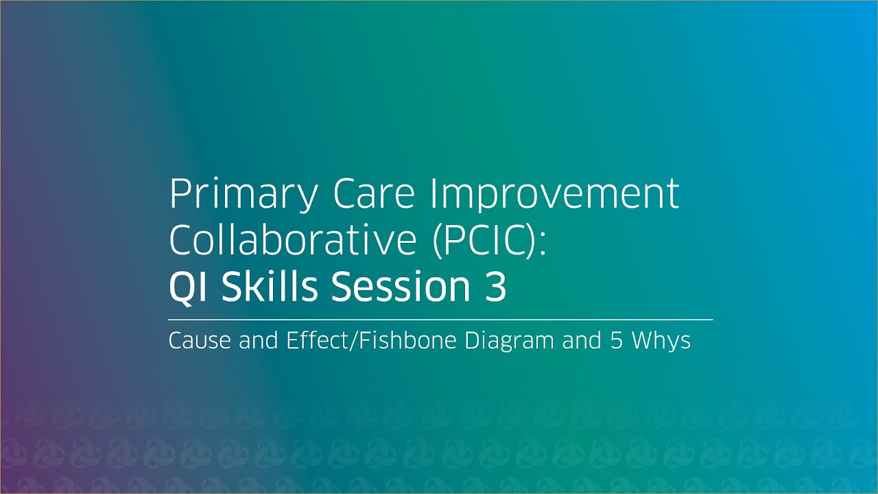 Primary Care Improvement Collaborative (PCIC): QI Skills Session 3