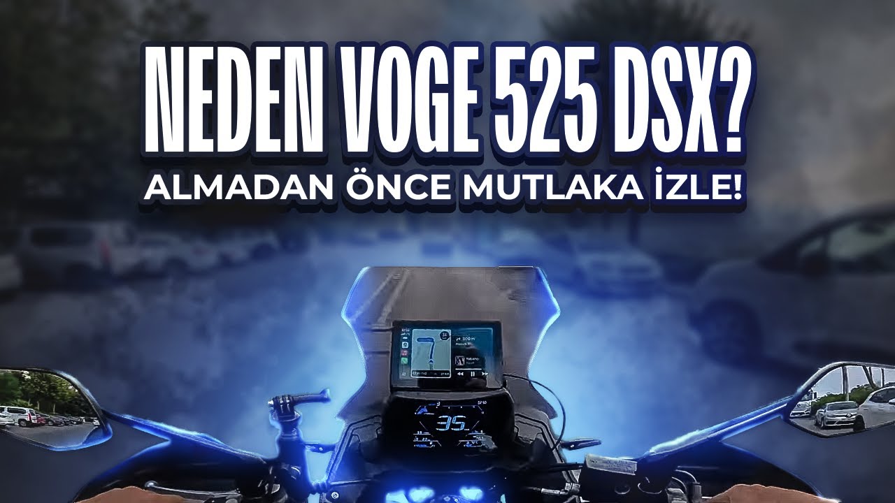 NEDEN VOGE 525 DSX ? | ALMADAN ÖNCE İZLE | DENEYİMLERİM
