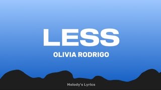 Olivia Rodrigo - Less 