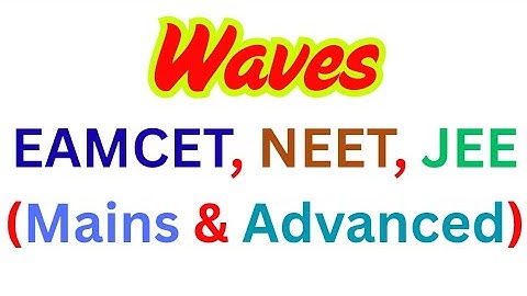 Waves | JEE (Mains) | NEET | EAMCET | Set - 1| Problems: 1 to 10@EAG