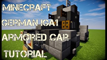 Minecraft WW1 IGA1 Tutorial German Armored Car