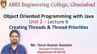 Lecture 6 (Unit 2) || Creating Threads & Thread Priorities || OOPs with Java