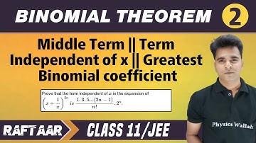 Binomial theorem 02 - Greatest Binomial coefficient | Class 11/JEE | RAFTAAR