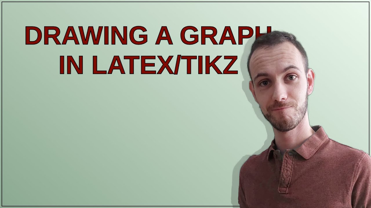 Drawing a graph in Latex/Tikz
