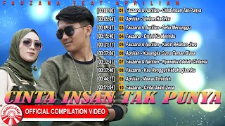 Fauzana Feat. Aprilian - Cinta Insan Tak Punya [Official Compilation Video HD]