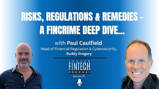 Risks, Regulations & Remedies - a FinCrime deep dive with Paul Caulfield