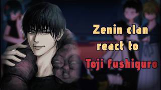JJK Zenin Clan React to Toji Fushiguro // Gacha React // JJK